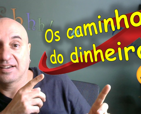 Os Caminhos do Dinheiro